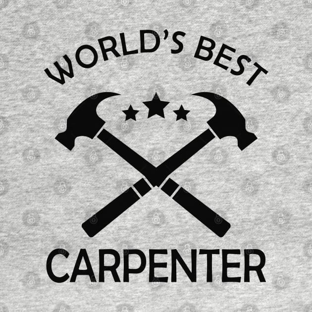 Carpenter - World's best carpenter by KC Happy Shop